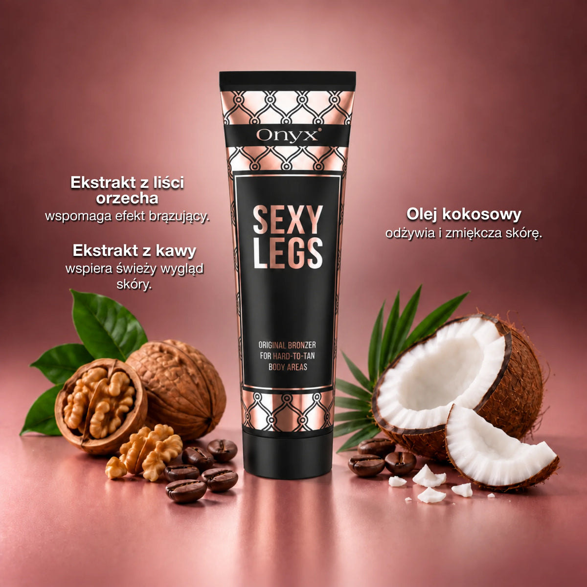 Onyx Sexy Legs z ekstraktem z liści orzecha, ekstraktem z kawy i olejem kokosowym